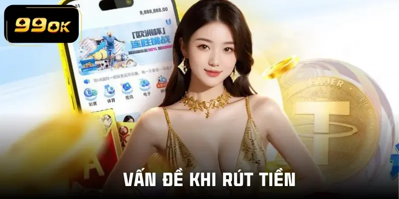 rut-tien-99ok-van-de